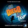 Trap Geek - Go Diego Go! Main Theme (From \